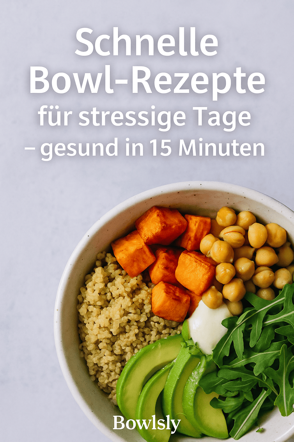 Schnelle Bowl-Rezepte für stressige Tage – gesund in 15 Minuten