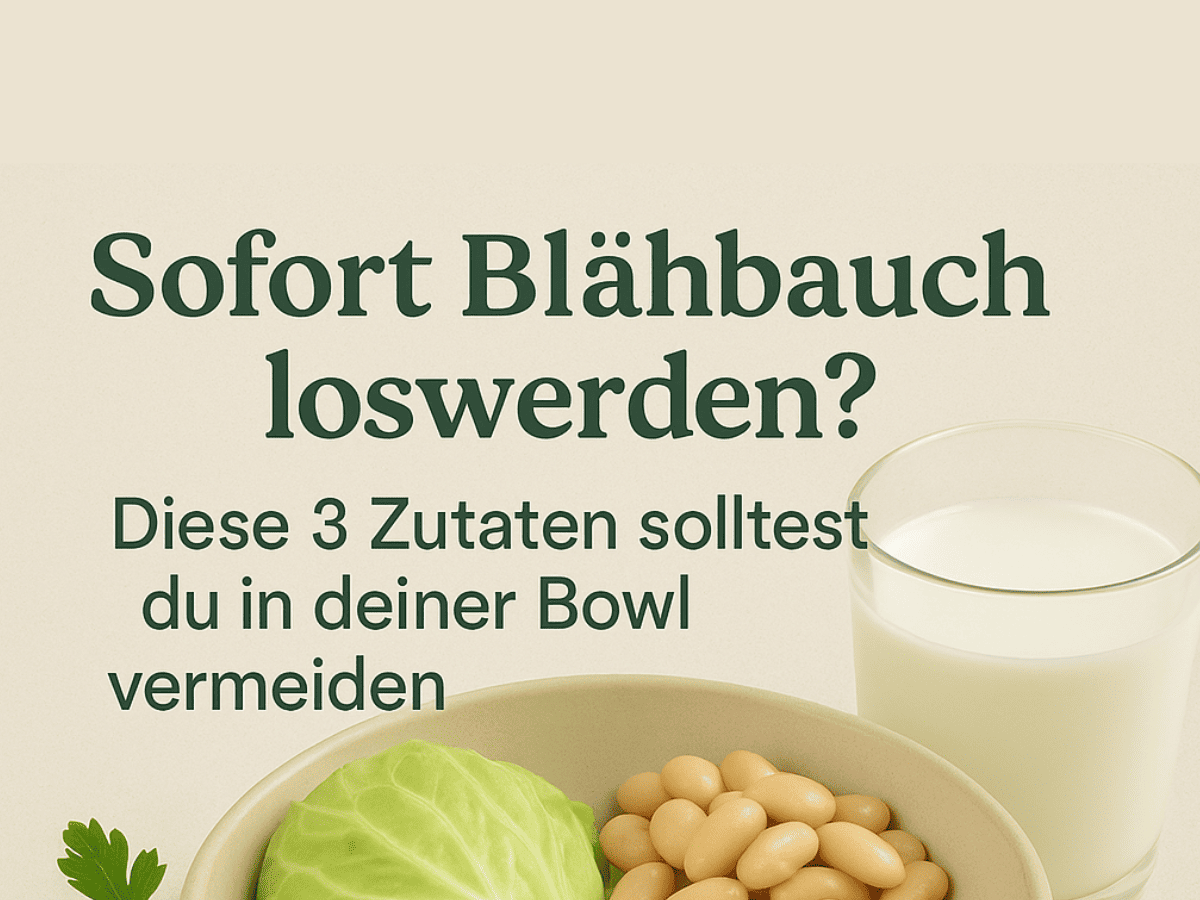 Sofort Blähbauch loswerden Diese 3 Zutaten solltest du in deiner Bowl vermeiden